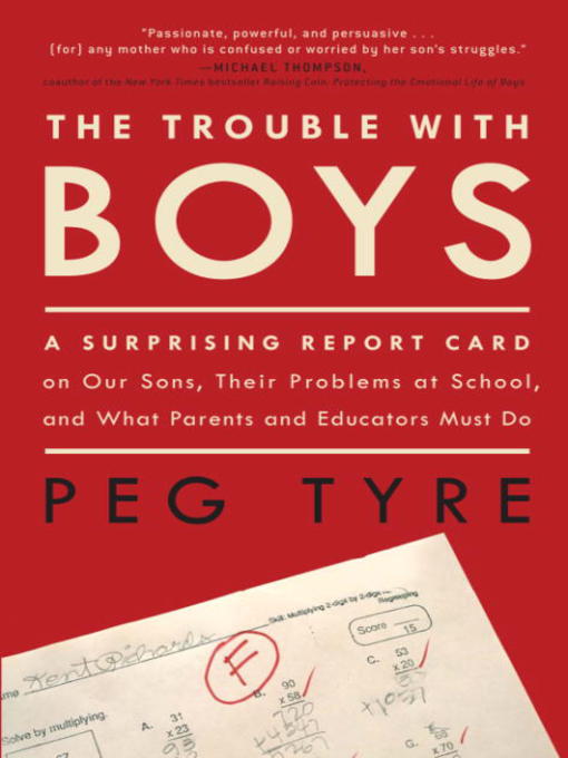Title details for The Trouble with Boys by Peg Tyre - Available